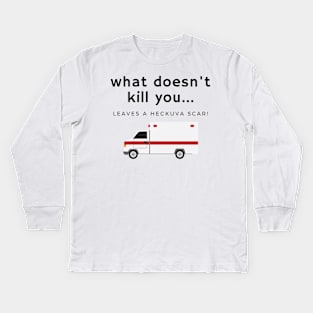 What doesn't kill you... scar Kids Long Sleeve T-Shirt